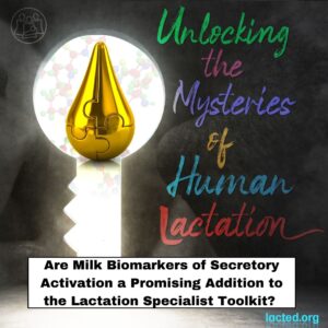 Research Series - Milk Biomarkers of Secretory Activation - April 2022